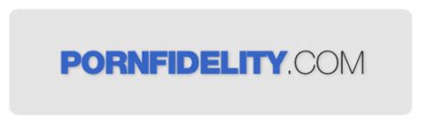 porn fidality|Pornfidelity .